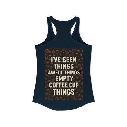 I've Seen Things Women's Racerback Tank