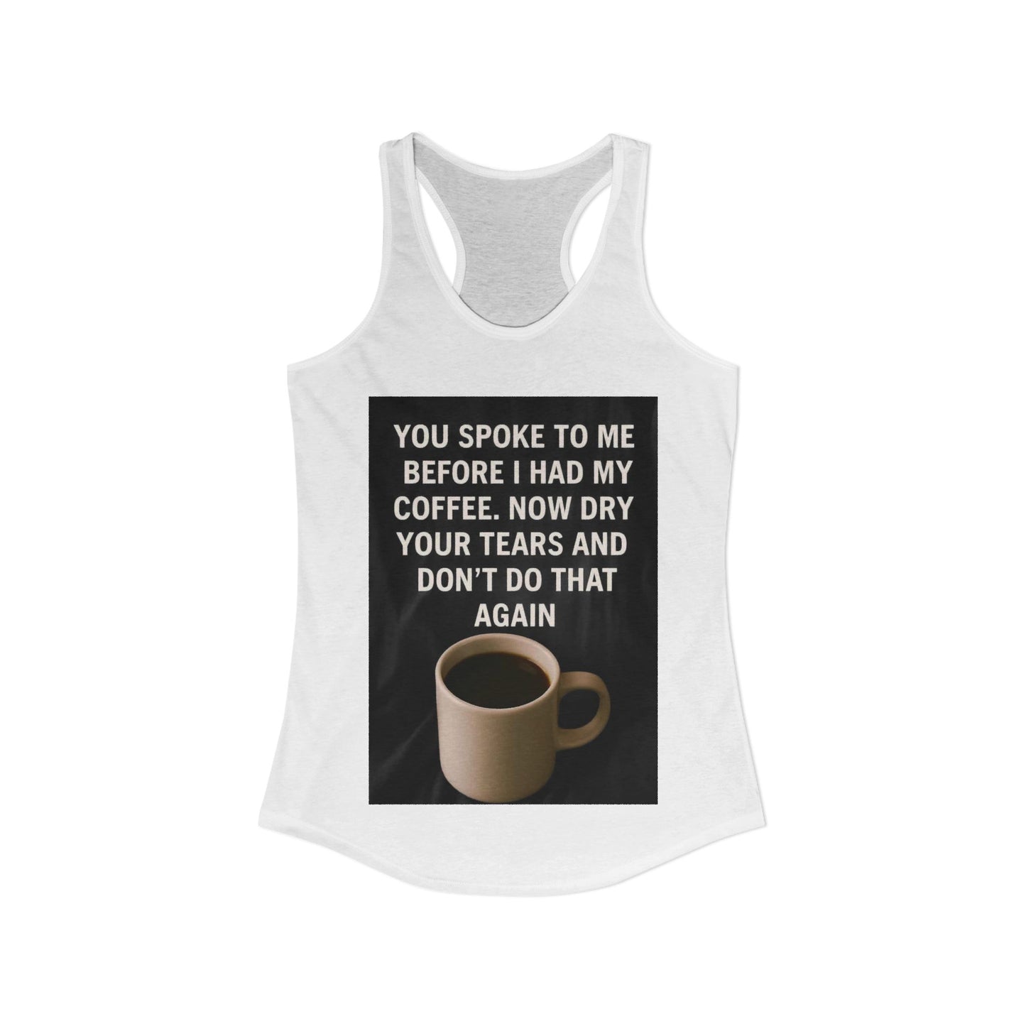Dry Your Tears Women's Racerback Tank