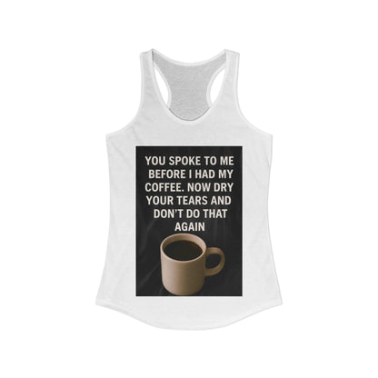 Dry Your Tears Women's Racerback Tank