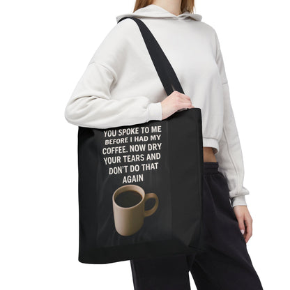 Dry Your Tears Tote Bag