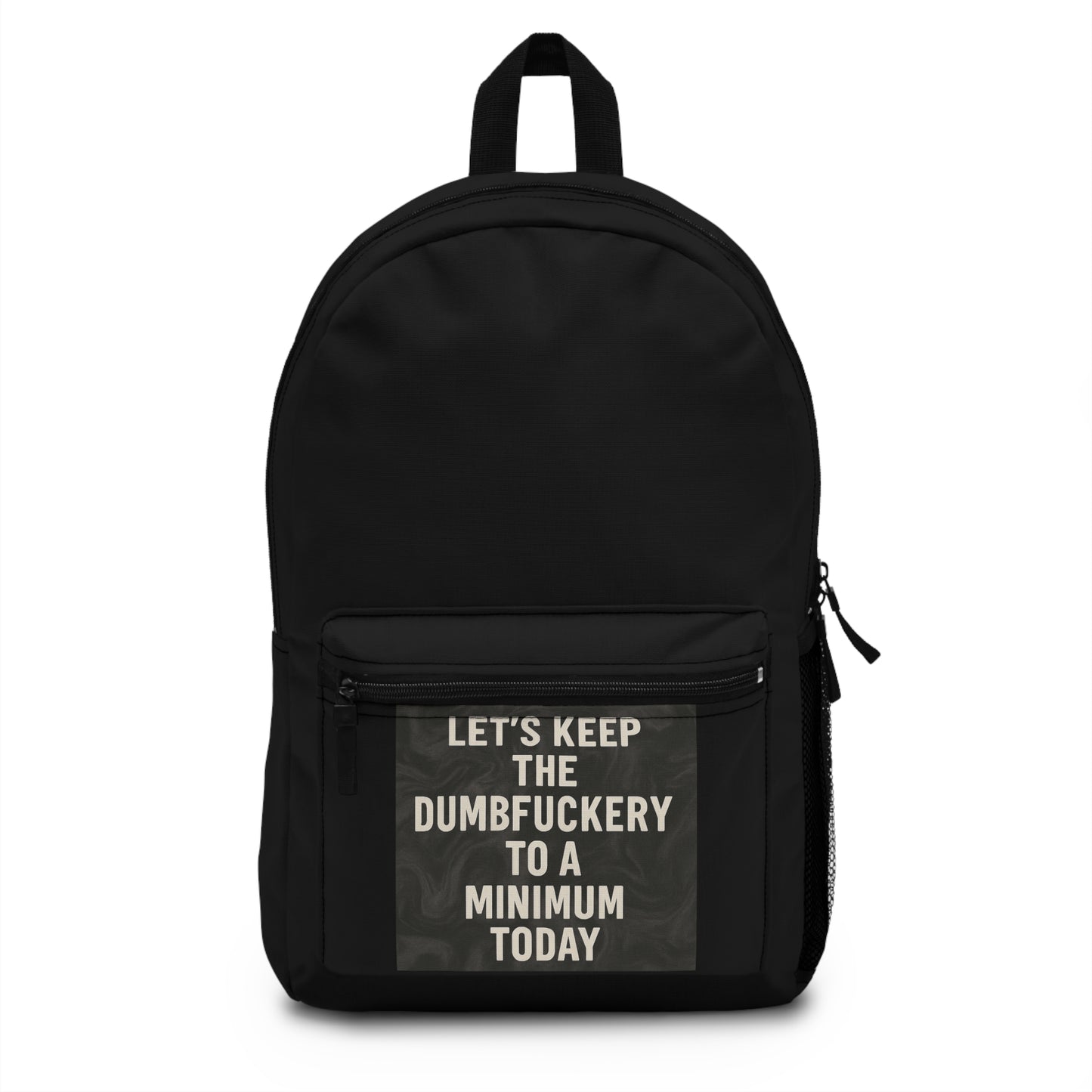 Dumbfuckery Backpack