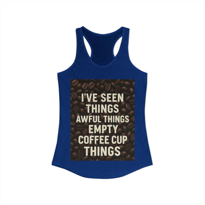 I've Seen Things Women's Racerback Tank