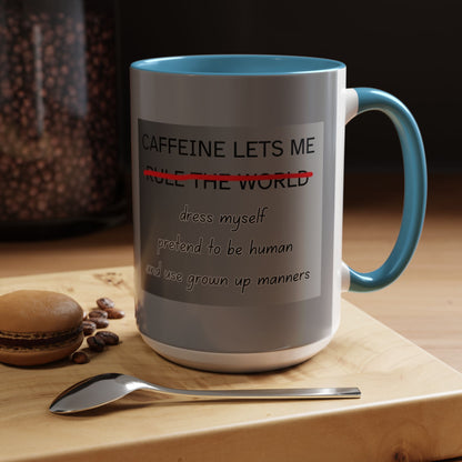 Caffeine Lets Me 2-Tone Coffee Mug