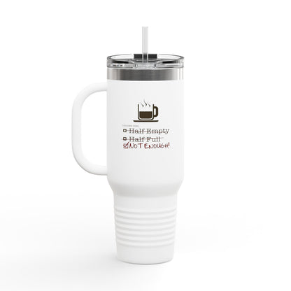 Not Enough Insulated Travel Mug