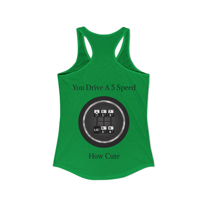 5 Speed How Cute Women's Racerback Tank
