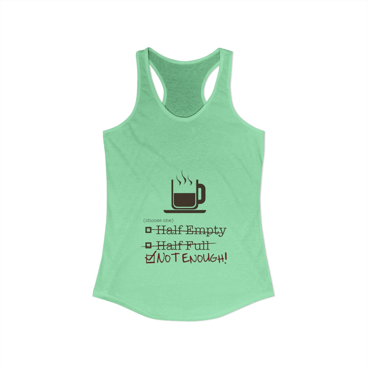 Not Enough Women's Racerback Tank