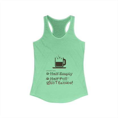 Not Enough Women's Racerback Tank