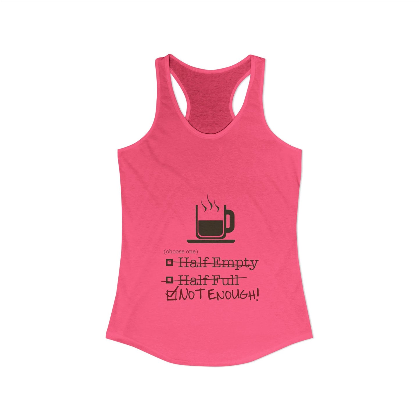 Not Enough Women's Racerback Tank