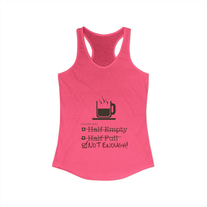 Not Enough Women's Racerback Tank