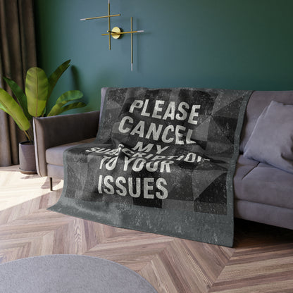 Cancel My Subscription Crushed Velvet Blanket