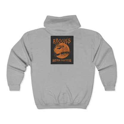 Brooms Are For Amateurs Unisex Full Zip Hoodie