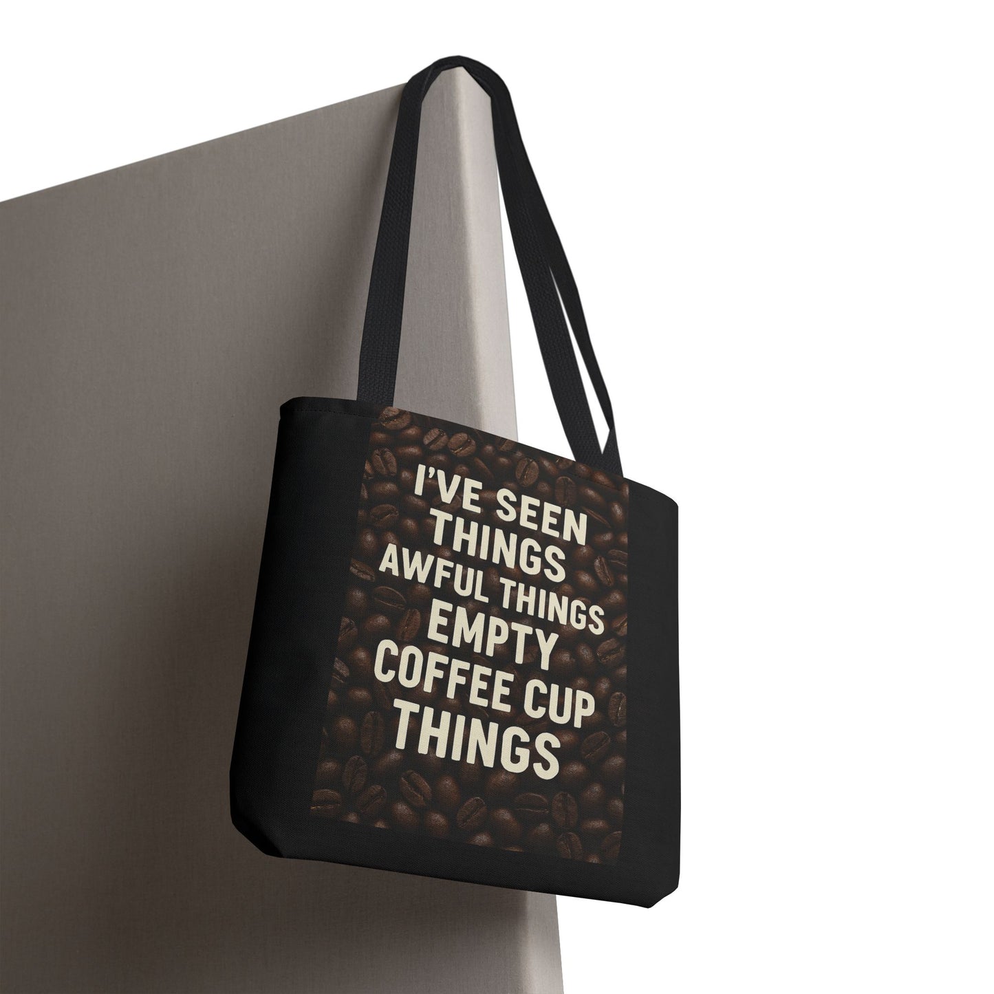 I've Seen Things Tote Bag