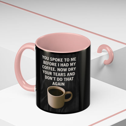 Dry Your Tears 2-Tone Coffee Mug