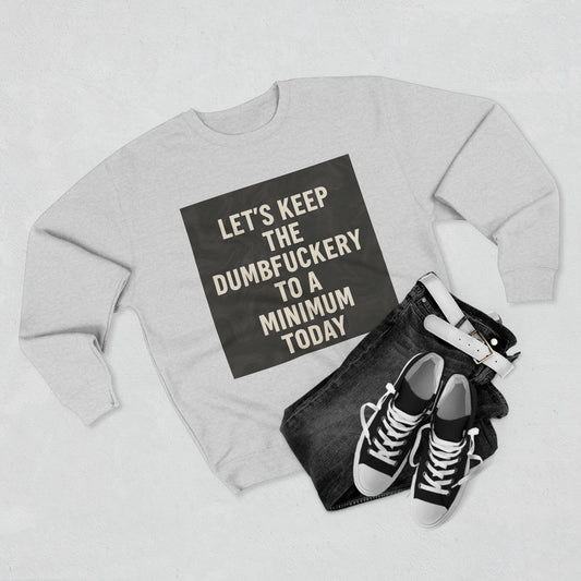 Dumbfuckery Unisex Crewneck Sweatshirt