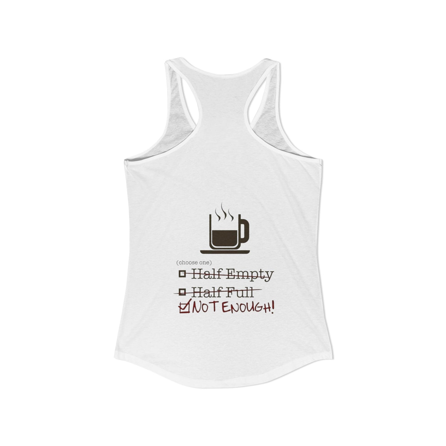 Not Enough Women's Racerback Tank