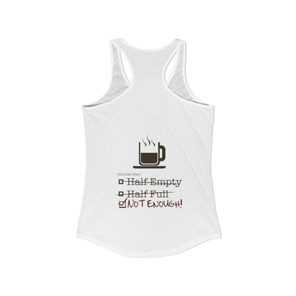 Not Enough Women's Racerback Tank