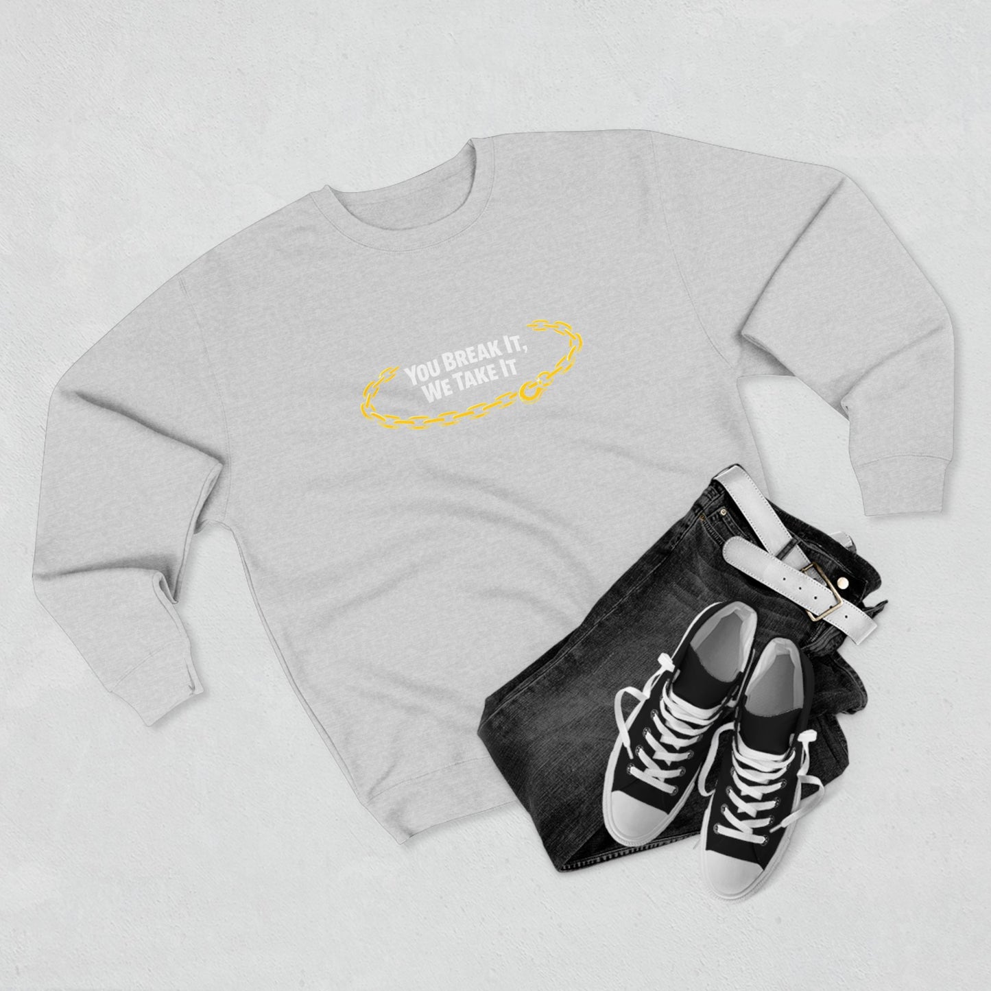 You Break It Unisex Crewneck Sweatshirt