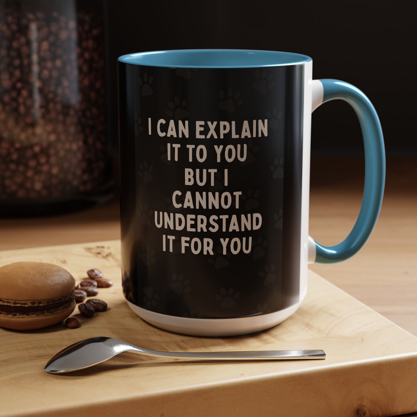I Cannot Understand It For You 2-Tone Coffee Mug