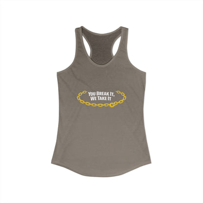 You Break It Women's Racerback Tank