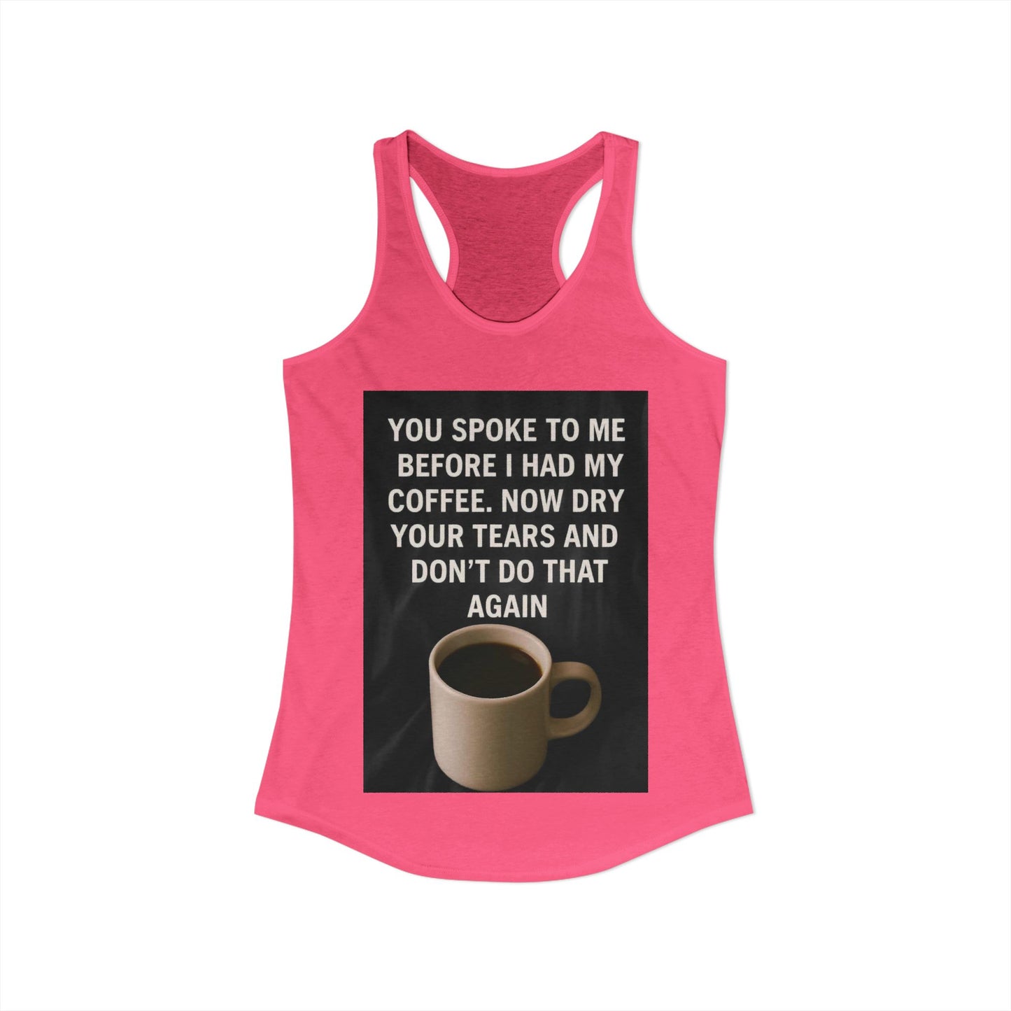 Dry Your Tears Women's Racerback Tank