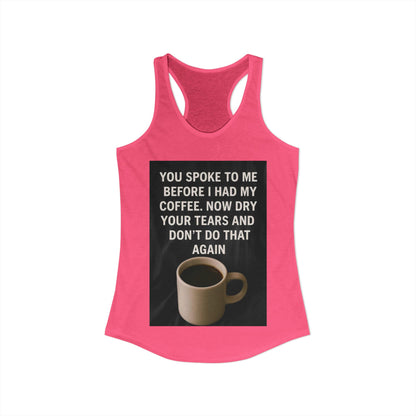 Dry Your Tears Women's Racerback Tank