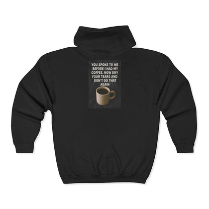 Dry Your Tears Unisex Full Zip Hoodie