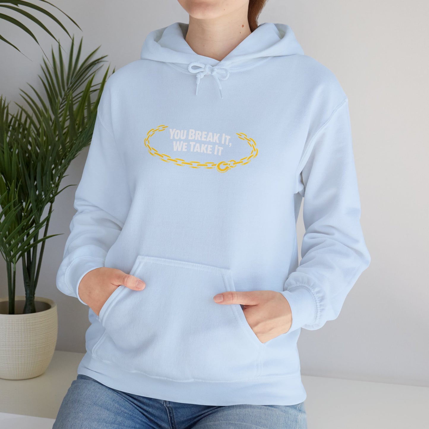 You Break It Unisex Hoodie