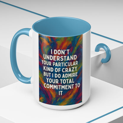 Kind Of Crazy 2-Tone Coffee Mug