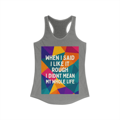 Like It Rough Women's Racerback Tank