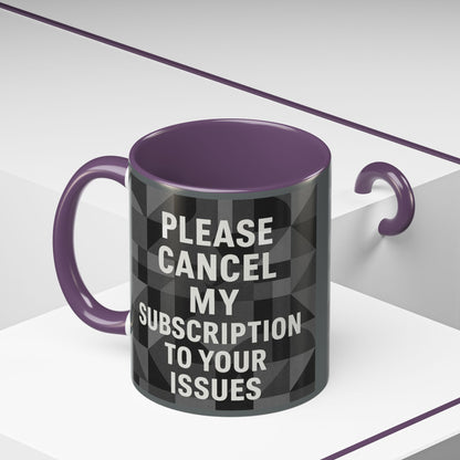Cancel My Subscription 2-Tone Coffee Mug