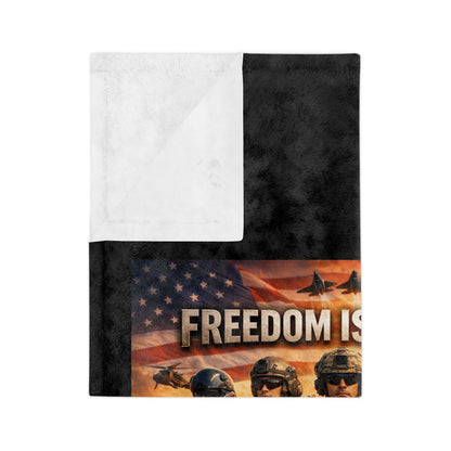 Freedom Isn't Free Velveteen Microfiber Blanket