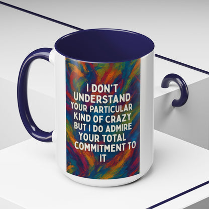 Kind Of Crazy 2-Tone Coffee Mug