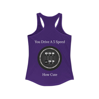 5 Speed How Cute Women's Racerback Tank