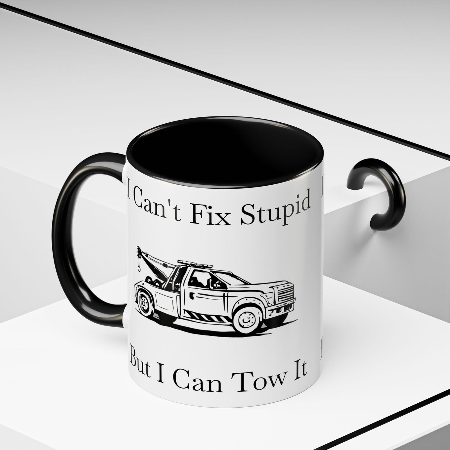 I Can't Fix Stupid Wheel Lift Tow Truck 2-Tone Coffee Mug