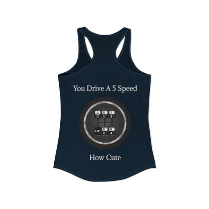 5 Speed How Cute Women's Racerback Tank