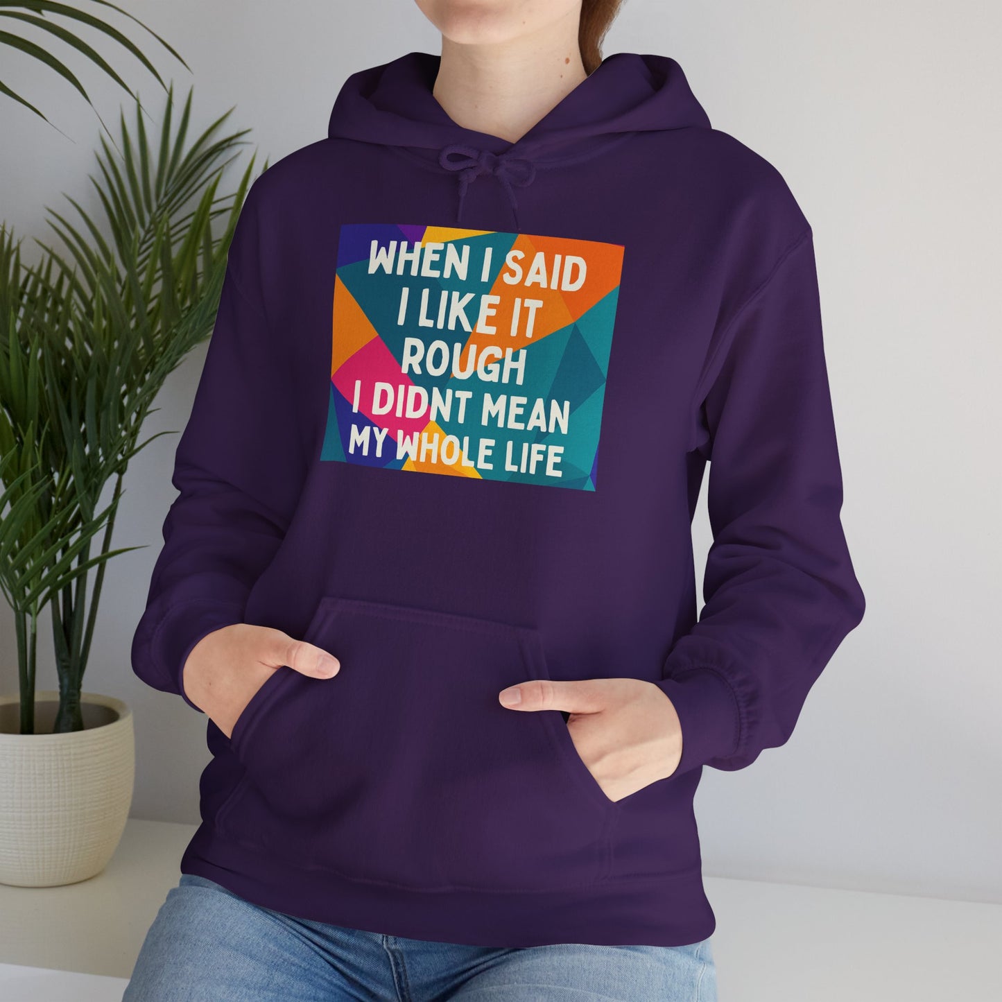 Like It Rough Unisex Hoodie