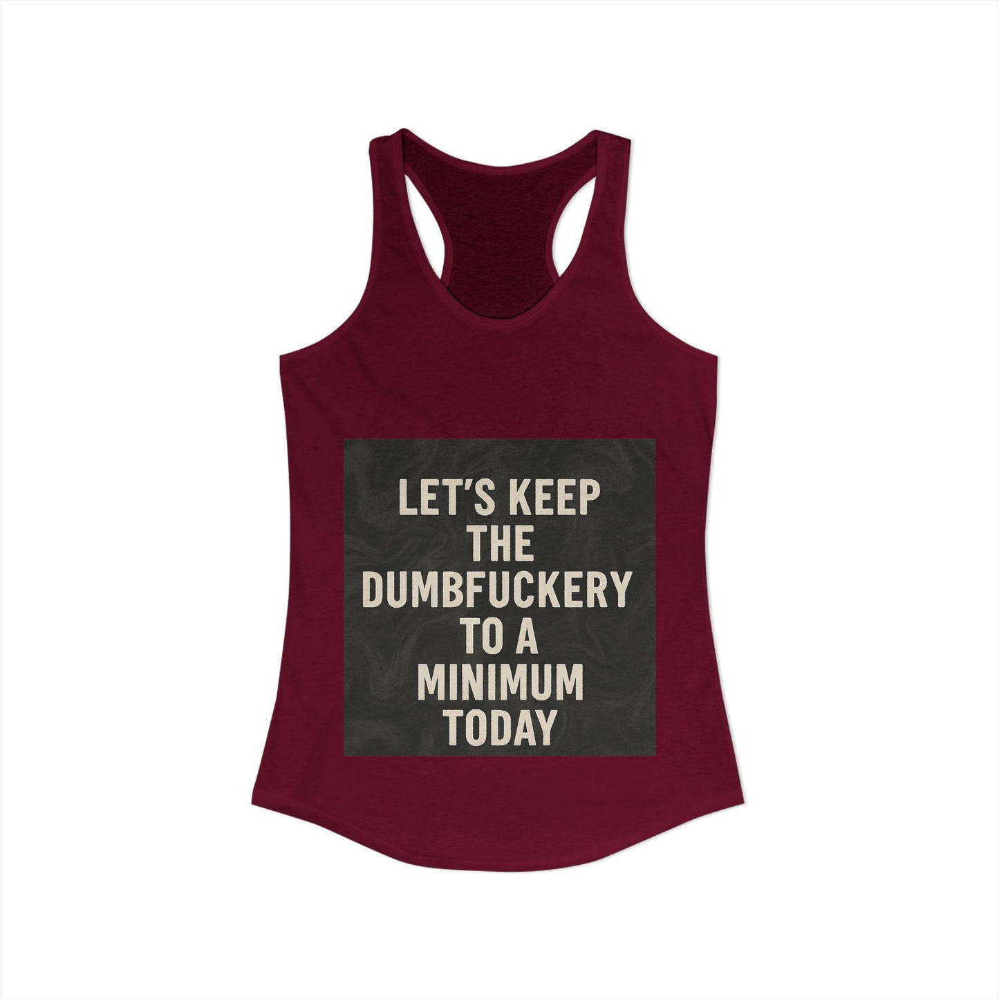 Dumbfuckery Women's Racerback Tank