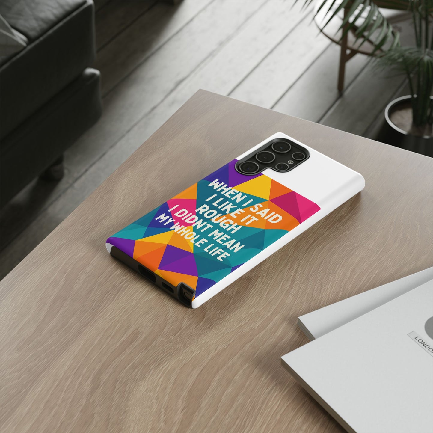 Like It Rough Samsung Case