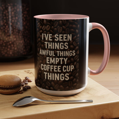 I've Seen Things 2-Tone Coffee Mug