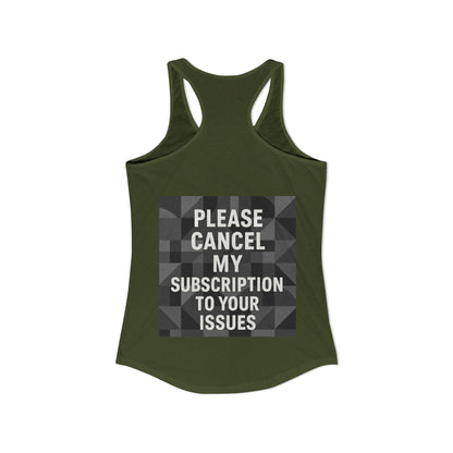 Cancel My Subscription Women's Racerback Tank