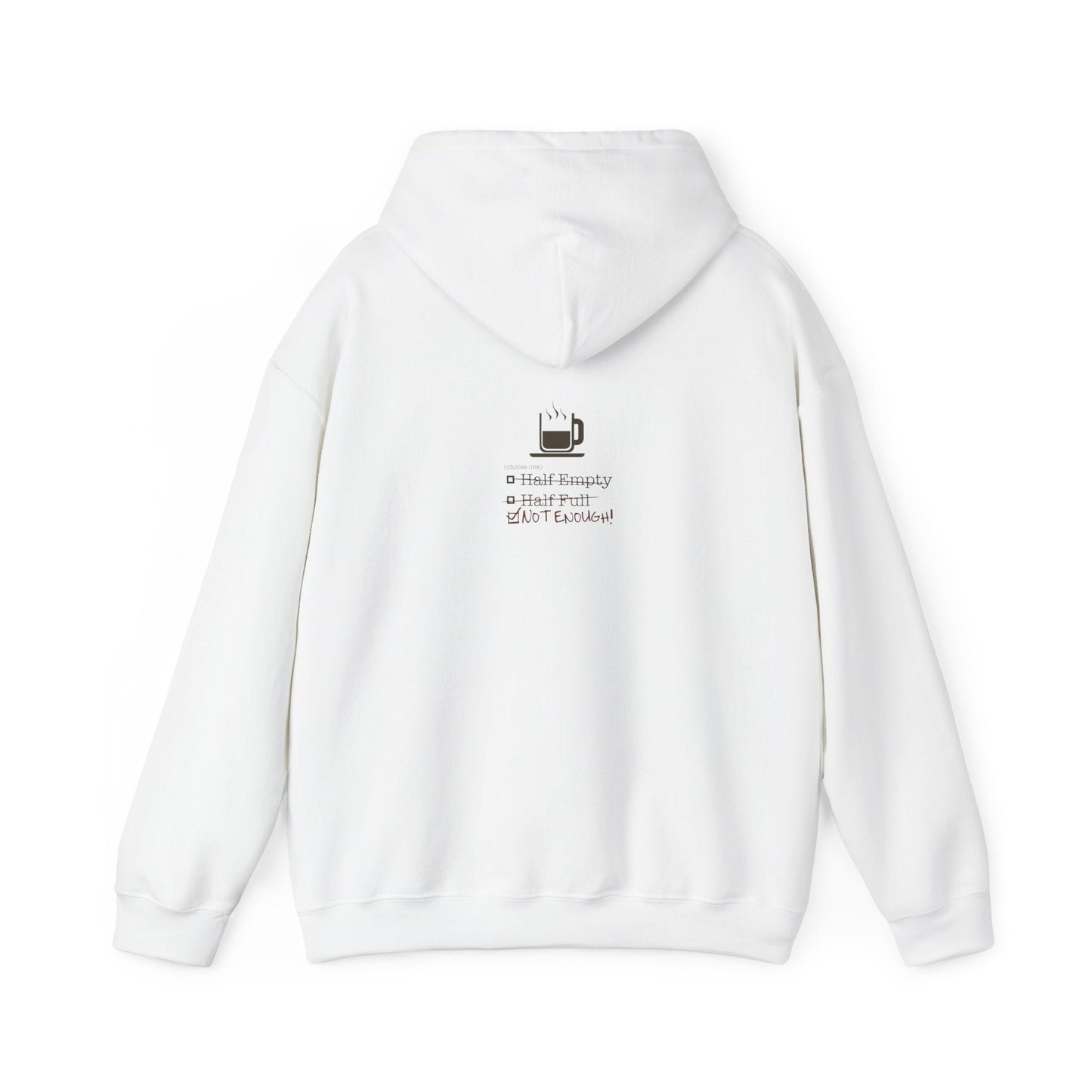 Not Enough Unisex Hoodie
