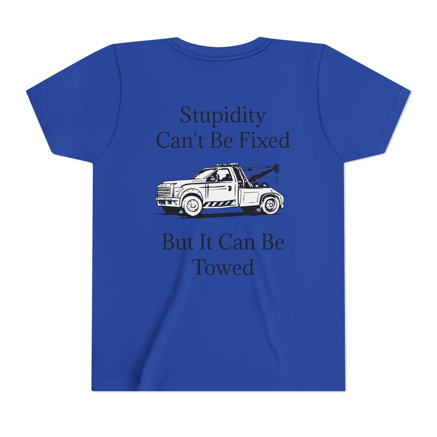 Stupidity Wheel Lift Tow Truck Youth Unisex Short Sleeve Crewneck Tee