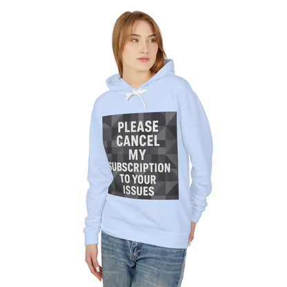 Cancel My Subscription Unisex Lightweight Hoodie