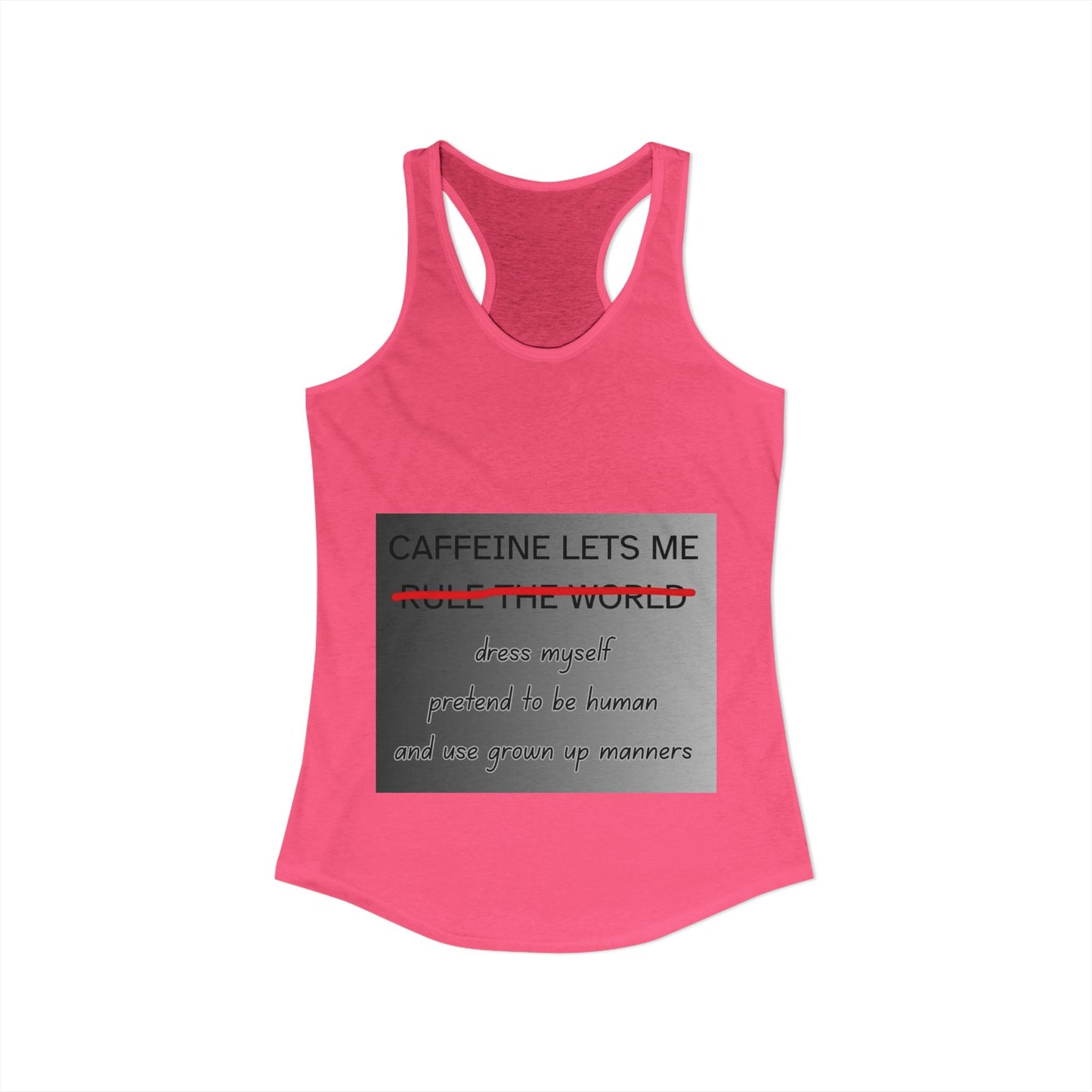 Caffeine Lets Me Women's Racerback Tank