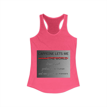 Caffeine Lets Me Women's Racerback Tank