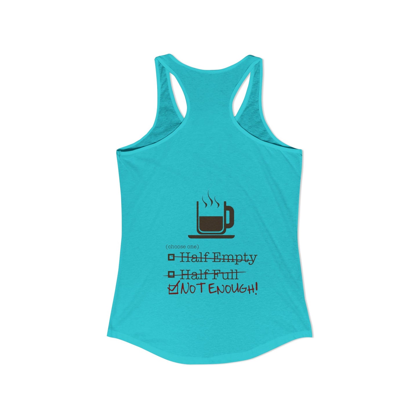 Not Enough Women's Racerback Tank