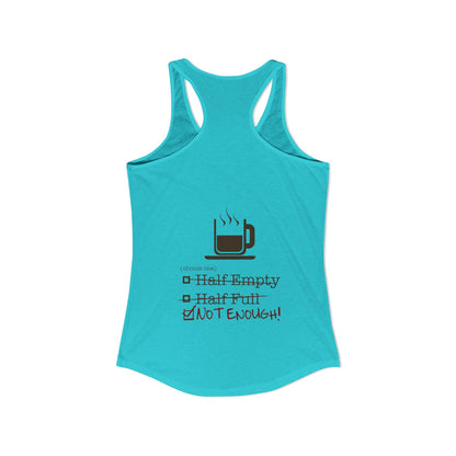 Not Enough Women's Racerback Tank