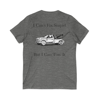 I Can't Fix Stupid Wheel Lift Tow Truck Unisex Short Sleeve V-Neck Tee