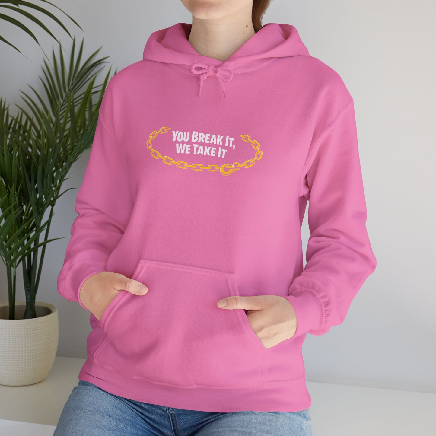You Break It Unisex Hoodie