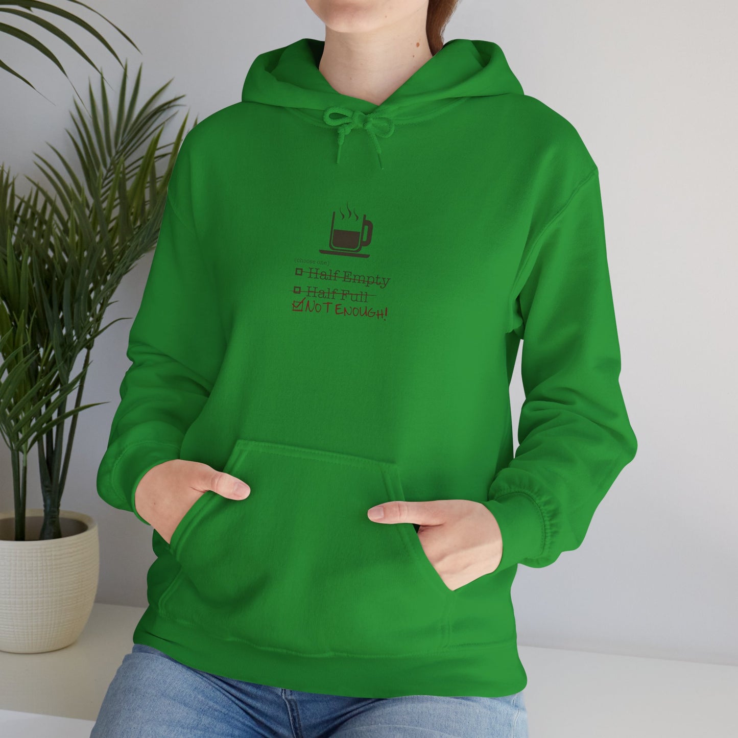 Not Enough Unisex Hoodie